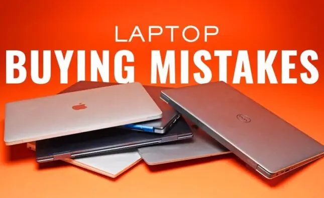 Laptop Buying Mistakes to Avoid: A Beginner’s Guide