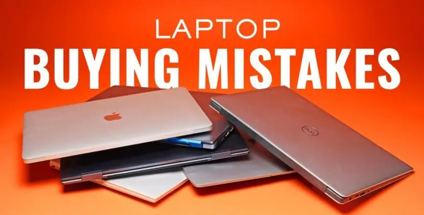 Laptop Buying Mistakes to Avoid: A Beginner’s Guide